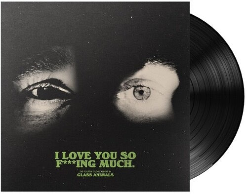 Glass Animals-I Love You So F***ing Much