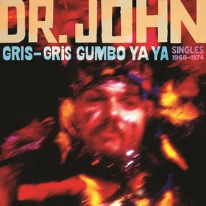 Dr. John - Gris-Gris Gumbo Ya Ya