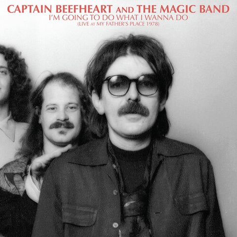 Captain Beefheart and the Magic Band-I’m Going to Do What I Want to Do (Live at My Father’s Place 1978)