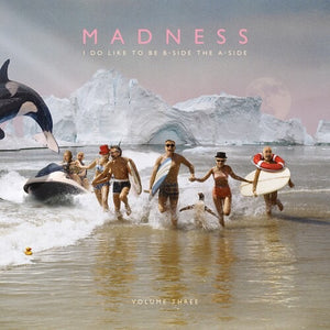 Madness-I Do Like To Be B Side The A Side / Volume Three RSD 2023