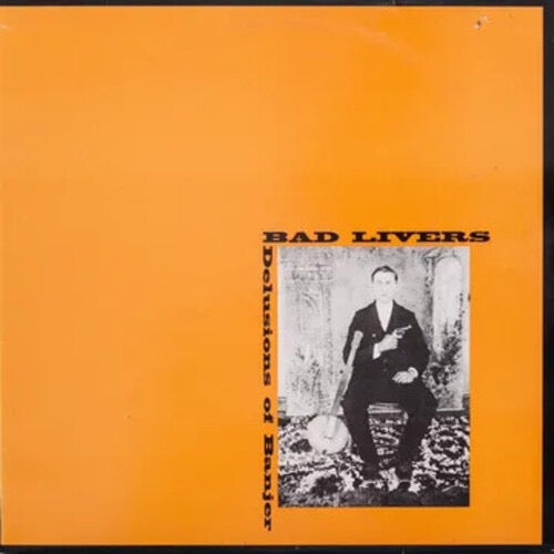 Bad Livers-Delusions of Banjer
