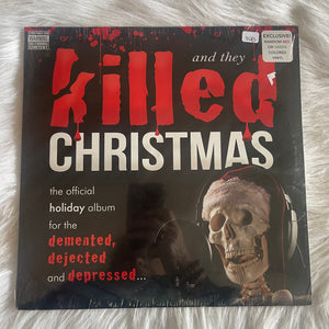 Christmas, And They Killed Christmas